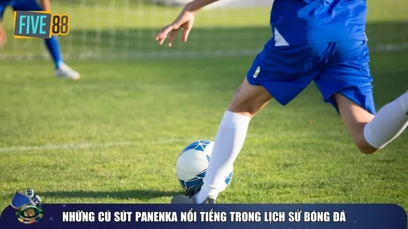 Những cú Panenka trong lịch sử