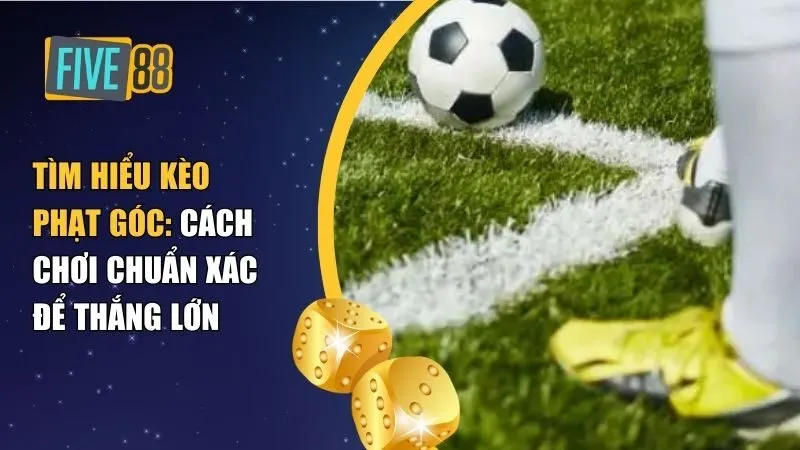 Kèo phạt góc